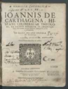 Homiliæ Catholicæ R. P. F. Ioannis De Carthagena Hispani [...], Ex Ordine Minorum de Observantia [...], De Sacris Arcanis Deiparæ Et Iosephi. T. 2.
