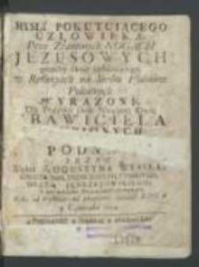 Mysli Pokutującego Człowieka Przy Zranionych Nogach Jezusowych grzechy swoie opłakuiącego, w Reflexyach na Siedm Psalmow Pokutnych Wyrazone dla pożytku dusz niewinną krwią Zbwiciela [...] / do druku podane przez [...] Augustyna Wessla [...].