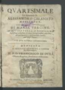 Qvaresimale Del Reuerendo D. Alessandro Calamato Messinense. Con Li Sabbati Delle Lodi Di Maria Vergine [...].