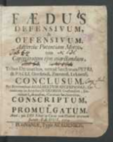 Faedus defensivum & offensivum, adversus potentiam mortis tum captivitatem ejus coarctandam, a tribus decanatibus, nempe Sanctorum Petri & Pauli, Gnesnensi, Znenensi, Łeknensi conclusum / per Reverendum Adalbertum Szczepanski [...] conscriptum ac promulgatum Anno [...] 1754.