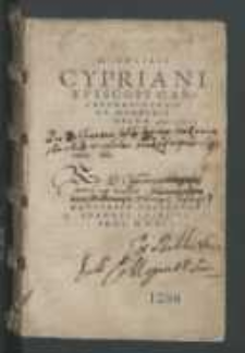 D. Caecilii Cypriani, Episcopi Carthginensis et Martyris Opera.