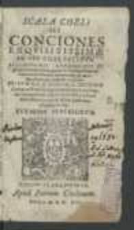 Scala Coeli Sev Conciones Exqvisitissim&aelig; De Viis Coelestibvs : Pvlcherrimis Conceptibvs Et speculationibus refert&aelig;, non modo Concionatoribus, & diuini verbi Ministris, verumetiam[!] pijs omnibus, si qu&aelig; ali&aelig;, vtiles & necessari&aelig; / Primvm A R. D. Gabriele Inchino [...] Italice conscript&aelig; ; ac deinde a F. Antonio Dvlcken Cartusiano conuers&aelig; & hac postrema editione reuis&aelig;.