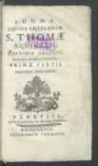Summa Totius Theologiae S. Thomae [...] Primae Partis Volumen Secundum.