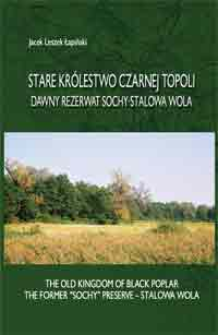 Stare królestwo czarnej topoli. Dawny rezerwat Sochy - Stalowa Wola