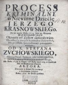 Process kryminalny o Niewinne Dziecię Jerzego Krasnowskiego...