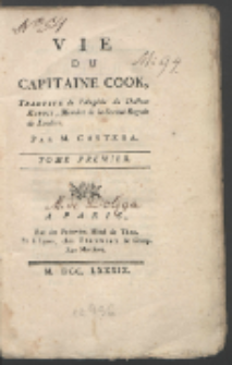 Vie Du Capitaine Cook. T. 1 / Traduite de l'Anglois du Docteur Kippis Par Castera.