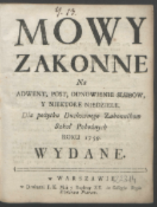 Mowy Zakonne Na Adwent, Post, Odnowienie Slubów Y Niektore Niedziele : Dla pozytku Duchownego Zakonnikow Szkoł Pobożnych Roku 1759 Wydane.