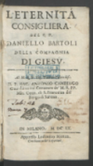 L'Eternità Consigliera Del R. P. Daniello Bartoli [...].