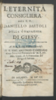 L'Eternit&agrave; Consigliera Del R. P. Daniello Bartoli [...].