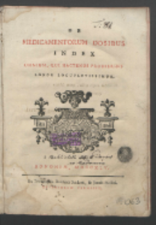 De Medicamentorum Dosibus Index Omnium, Qui Hactenus Prodierint Longe Locupletissimus / [Paulus Andreas Parenti].