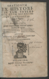 Orationvm Ex Historicis Tam Veteribvs, Qvam Recentioribvs In Eloqventiae Stvdiosorum gratiam, secundum tria causarum genera, & res his conuenientes tres in partes ita congestarum ac digestarum [...] Pars [...] P. 1. Generis deliberatiui materias continens[...] / Avtore Melchiore Ivnio [...].