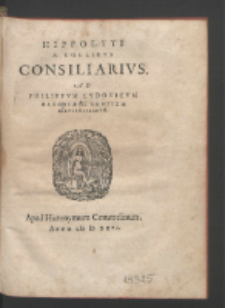 Hippolyti A Collibvs Consiliarivs Ad Philippvm Lvdovicvm Hanoviæ &c. Comitem Illvstrissimvm.