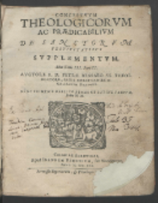 Conceptvvm Theologicorvm Ac Prædicabilivm De Sanctorvm Festivitatibvs Svpplementvm, Siue Tomi [...]. T. 3, P. 2 / Avctore R. D. Petro Bessaeo SS. Theologiae Doctore [...] ; Nvnc Primvm E Gallico Sermone Latine Factvm, studio M. M. [Matthias Martinez].