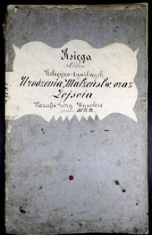 Księga aktów religijno-cywilnych urodzenia, ogłoszenia zapowiedzi i ślubów oraz zejścia parafii Góry Wysokie w roku 1823