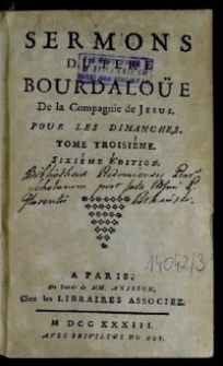 Sermons Du Pere Bourdaloüe De la Compagnie de Jesus Pour Les Dimanches. T. 3.