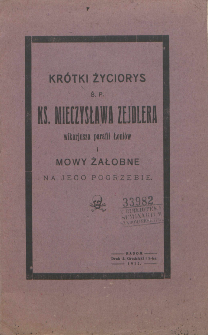 Krótki życiorys ś. p. ks. Mieczysława Zejdlera : wikarjusza parafii Łoniów : i mowy żałobne na jego pogrzebie.