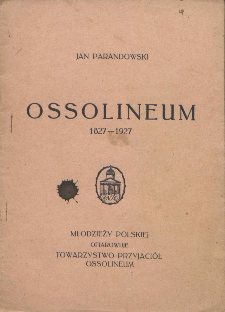 Ossolineum : 1827-1927 / Jan Parandowski.