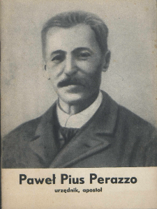 Paweł Pius Perazzo : Urzędnik kolejowy - apostoł.