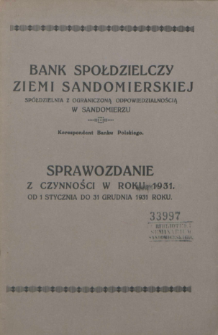 Bank Spółdzielczy Ziemi Sandomierskiej Spółdzielnia z ograniczoną odpowiedzialnością w Sandomierzu : Sprawozdanie z czynności w roku ... : od 1 stycznia do 31 grudnia ... roku.