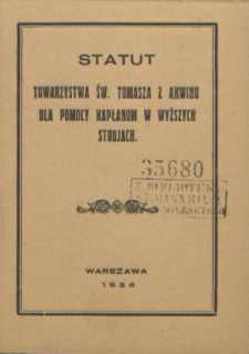 Statut Towarszystwa św. Tomasza z Akwinu dla Pomocy Kapłanom w Wyższych Studjach.