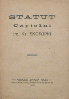 Statut Czytelni im. Ks. Skorupki.
