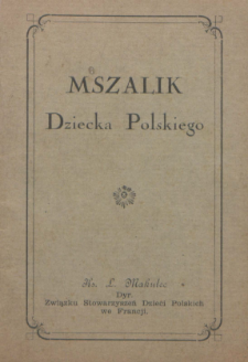 Mszalik Dziecka Polskiego / L. Makulec.