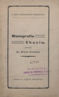 Monografia Chęcin / skreślił Witalis Grzeliński.