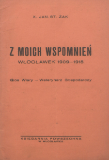 Z moich wspomnień : Włocławek 1909-1915 / Jan St. Żak.