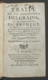 Traité De La Conservation Des Grains, Et En Particulier Du Froment : Avec Figures en Taille-douce / Par M. Duhamel Du Monceau [...].