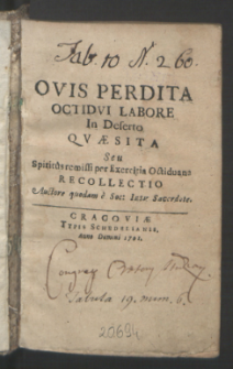 Ovis Perdita Octidvi Labore In Deserto Qvæsita Seu Spiritus remissi per Exercitia Octiduana Recollectio / Auctore quodam e Soc. Iesv Sacrdote.