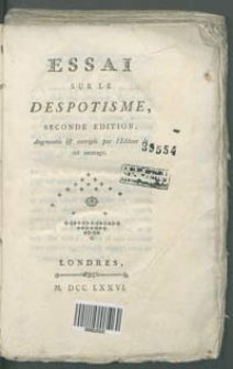 Essai sur le despotisme, seconde édition augmentée & corrigée par l'éditeur de cet ouvrage.