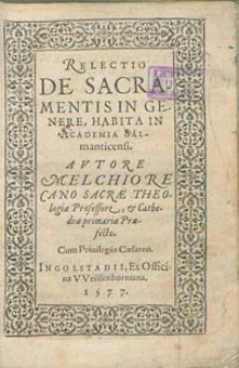 Relectio de sacramentis in genere : habita in Academia Salmanticensi.