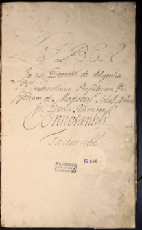 Liber in quo Decreta de diligentia PP. Concionatorum Praefectorum Professorum et Magistror[um] Schol[arum] N[ostr]um In Domo Radomiensi Connontantur Factus 1766.
