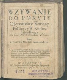 Wzywanie do pokuty Obywátelow Korony Polskiey, y W. Kśięstwá Litewskiego.