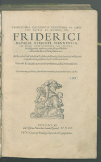 Catechismus catholicus [...] Friderici Navseae [...] sex libris compraehensvs, iam secvndario diligentibus multo ac prius [...] elaboratus [...].