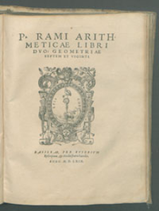 P. Rami Arithmeticae Libri Dvo: Geometriae septem et viginti.