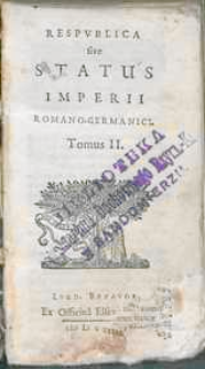 Respvblica et Statvs Imperii Romano-Germanici. T. 2