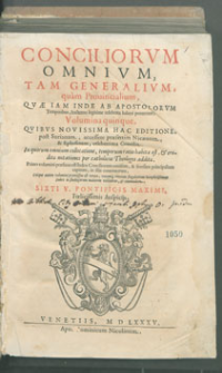 Conciliorvm omnivm, tam generalivm quam Prouincialium , Qvae iam inde ab Apostolorvm temporibvs, Hactenus legitime celebrata haberi potuerunt. Volumina quinque [...].