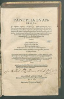 Panoplia evangelica sive De verbo dei evangelico libri quinque quibus ex scriptura prophetica et apostolica illius eruiter & declaratur indoles atque natura [...] Wilhelmus Lindanus Dordracenus [...].