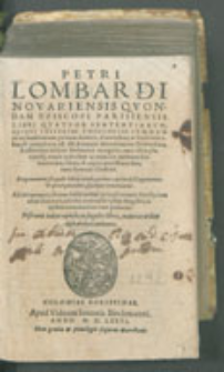 Petri Lombardi Novariensis [...] Libri Qvatvor Sententiarvm [...].