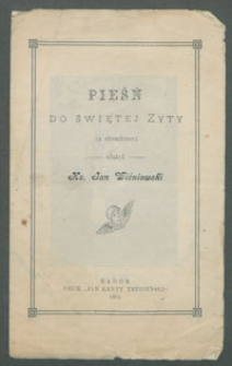 Pieśń do świętej Zyty (z obrazkiem) [...].