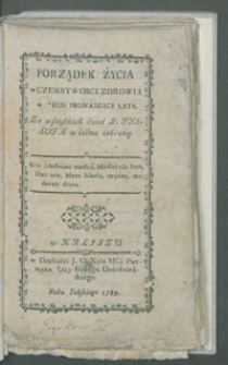 Porządek życia w Czerstwosci Zdrowia W Długie Prowadzący Lata Ze wszystkich dzieł P. Tyssota w iedno zebrany [...].