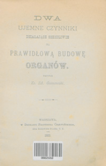 Dwa ujemne czynniki działające szkodliwie na prawidłową budowę organów.