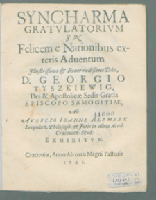 Syncharma Gratulatorium : Qvod Perillustri [...] D. M. Ioachimo Speronio, Sac. Th. Doct. [...] Dum sub auspicato [...] D. M. Francisci Rolinski, Philos. & Medicinæ Doct. [...] Pro loco inter S. T. Doctores, in [...] Acad. Crac. consequendo [...] Quæst. De Satisfactione Christi Domini [...] publicæ velitationi proponeret. / M. Stanislavs Slachetka [...] debiti cultus & obseruantiæ ergo Patrono, Et præceptori Colendissimo Exhibuit [...] Epocha Verbi Incarnationi. 1658.