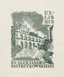 Ex libris ks. Aleksandra Bastrzykowskiego.