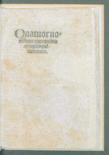 [Cordiale quattuor novissimorum :] Quatuor nouissima cum multis exemplis pulcherrimis.
