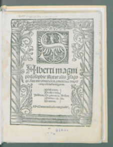 Alberti Magni philosophie Naturalis Isagoge siue introductio[n]es [...] In libros [...] Aristotelis [...].