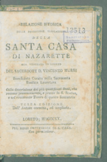 Relazione istorica delle prodigiose traslazione della Santa Casa di Nazarette [...].