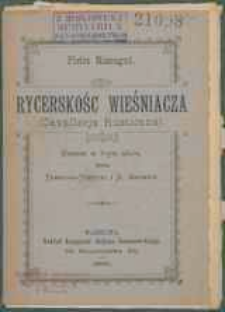 Rycerskość Wieśniacza (Cavallerja Rusticana). Dramat w 1-ym akcie.