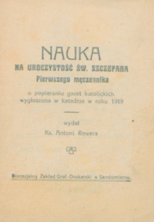 Nauka na uroczystość św. Szczepana Pierwszego męczennika o popieraniu gazet katolickich wygłoszona w katedrze w roku 1919.